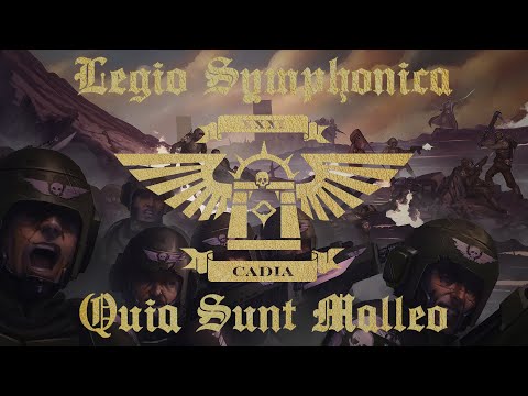 Legio Symphonica - Quia Sunt Malleo | Warhammer 40K Music