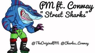 PM ft. Conway Street Sharks