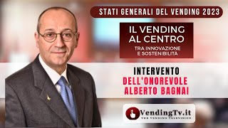 STATI GENERALI DEL VENDING 2023 – Onorevole ALBERTO BAGNAI