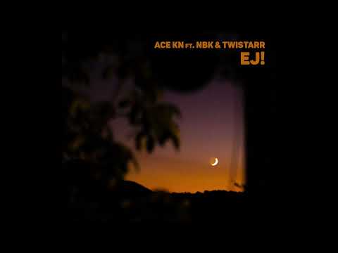Ace KN ft. NBK & Twistarr - Еj! (Prod. by: Fat Flow)