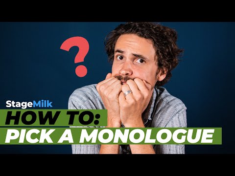 How to Pick a Monologue (How to Find the Perfect Audition Monologue)