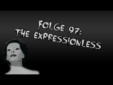 Let's Creep: Folge 97 - The Expressionless [Ü] [German]