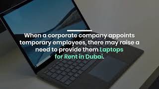 When to Opt for Laptop Rental Dubai?