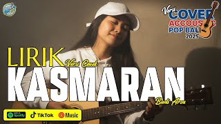 Download lagu LIRIK KASMARAN - BUDI ARSA [ COVER VERSI CEWEK ] || LAGU BALI POPULER TERBARU 2025 mp3