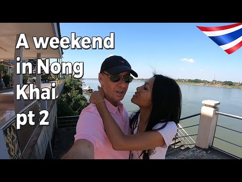 Um fim de semana em Nong Khai Pt 2 | Morando em Udon Thani Tailândia