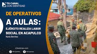 De operativos a aulas: Ejército realiza labor social en Acapulco