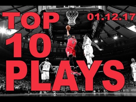 Top 10 NBA Plays of the Night: 01.12.17