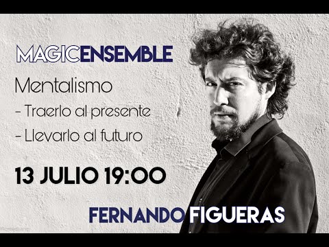 Fernando Figueras - Magic Ensemble "Clase 1"