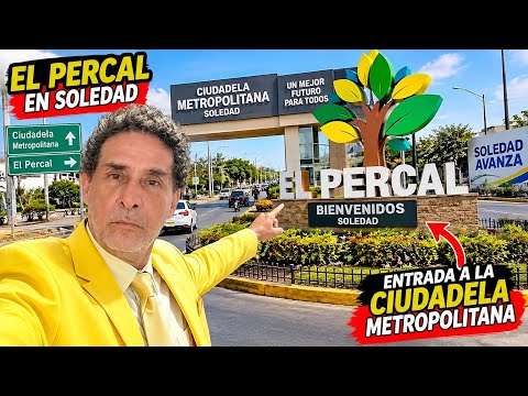 El percal es la entrada a la ciudadela metropolitana en soledad