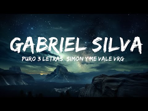 Puro 3 Letras "Simon Y Me Vale Vrg" - Gabriel Silva (2023)  | 15p Lyrics/Letra