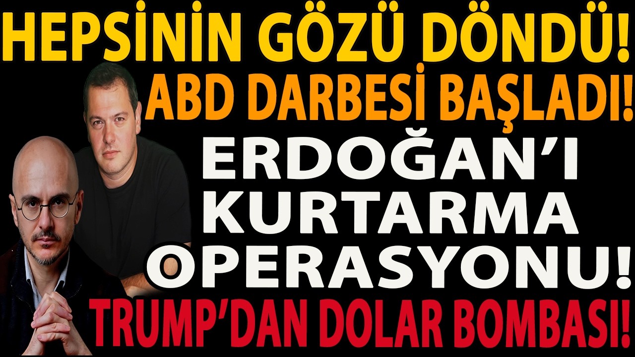 HEPSİNİN GÖZÜ DÖNDÜ! ABD DARBESİ BAŞLADI! ERDOĞAN’I KURTARMA OPERASYONU! TRUMP’DAN DOLAR BOMBASI!