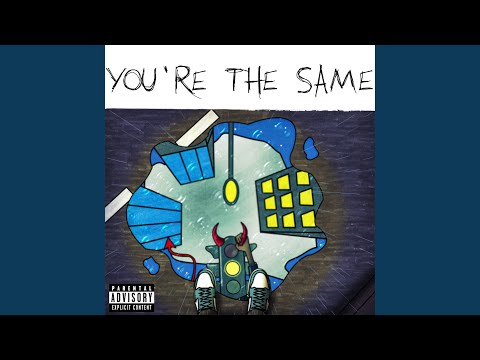 You're The Same