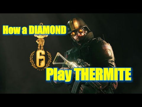 Diamond Highlights - How A DIAMOND Plays THERMITE - Rainbow Six: Siege