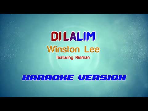 Winston Lee ft Risman - DI LALIM | Karaoke Version
