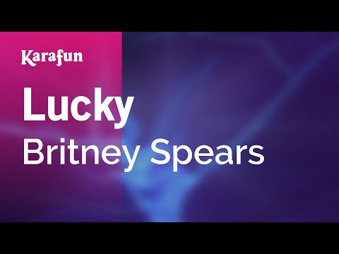 Lucky - Britney Spears | Karaoke Version | KaraFun