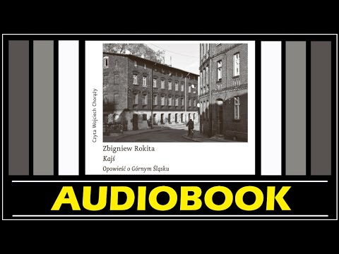 KAJŚ Audiobook MP3 - Zbigniew Rokita - Opowieść o Górnym Śląsku (Nagroda NIKE 2021) 🎧