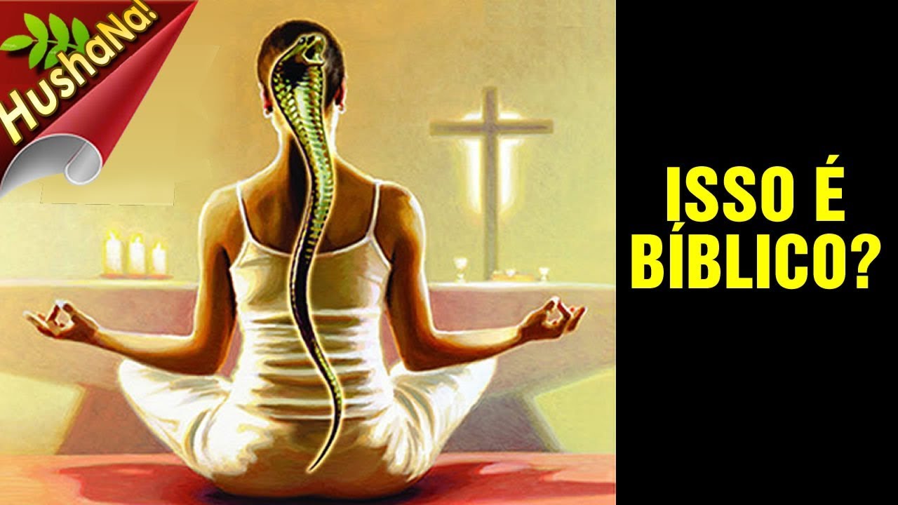 Hatha Yoga, a Serpente Enrolada e os Cristãos sem Discernimento