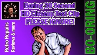 Boring 30 second HD Close-up *test* clip and Squeaky noises - Please ignore  :)