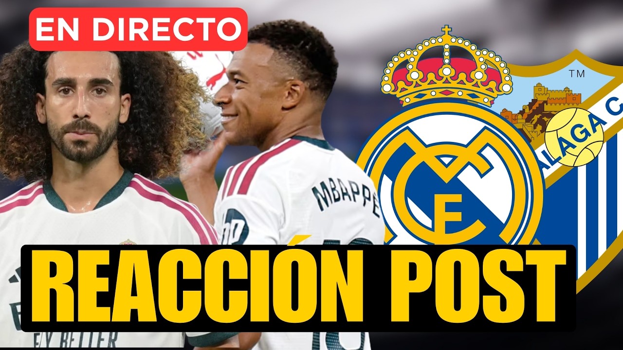 REAL MADRID - MÁLAGA: REACCIÓN EN DIRECTO POST | ¿MBAPPE A POR EL BALÓN DE ORO?