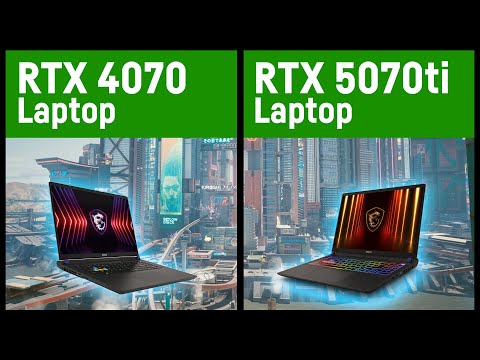 NVIDIA RTX 5070ti (140W) vs. RTX 4070 (115W) Laptop/Notebook