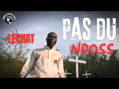 Lechat - Pas du Ndoss [Official Music Video]