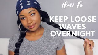 HOW TO EASILY PRESERVE LOOSE WAVES OVERNIGHT | HELLO FAB HAIR