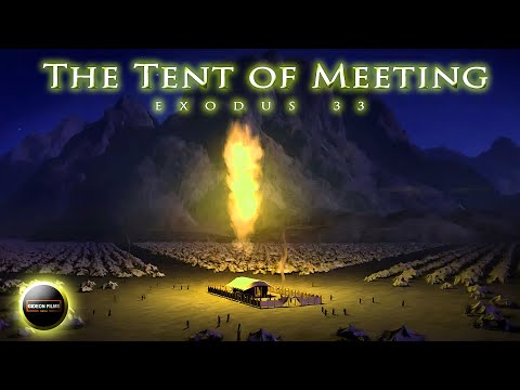 The Tent of Meeting | Exodus 33 | Moses and the Glory of the Lord | Moses saw God Face to Face