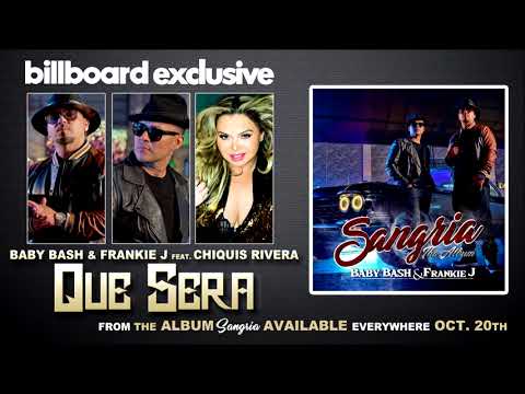 Billboard Exclusive: Baby Bash & Frankie J feat. Chiquis Rivera - Que Sera (Is This Love)