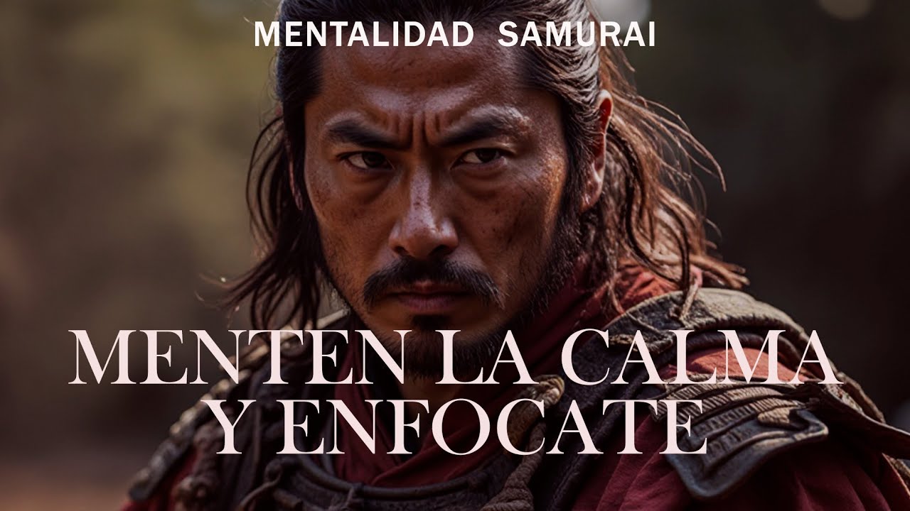 EL ARTE DE LA CALMA Y EL ENFOQUE: CÓMO DEJAR DE REACCIONAR Y ESTAR ENFOCADO | MENTALIDAD SAMURAI