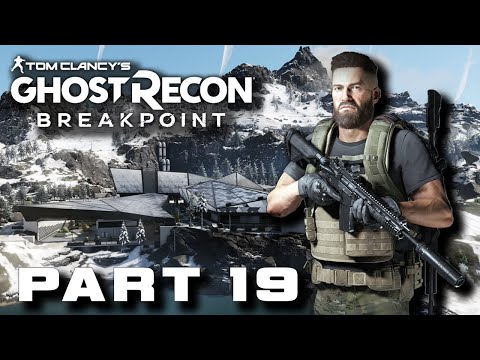 Ghost Recon Breakpoint Campaign Walkthrough Gameplay Part 19 No Commentary