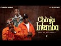 Chanda Na Kay Ft BloodKid Chinja Intemba Official Audio