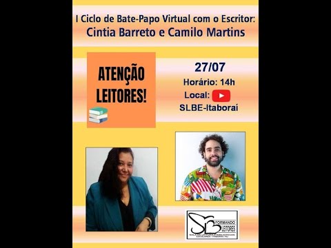 I Ciclo de Bate-Papo Virtual com o Escritor - Cintia Barreto e Camilo Martins - Itabora - RJ