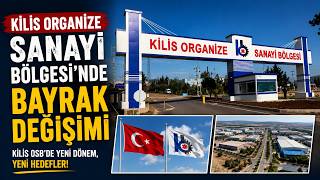 Kilis Organize Sanayi Bölgesi'nde Bayrak Değişimi