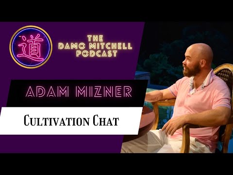 DMP #12 - Adam Mizner - Cultivation Chat