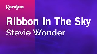 Ribbon in the Sky - Stevie Wonder | Karaoke Version | KaraFun