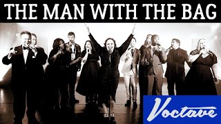 The Man with the Bag - Voctave A Cappella Cover