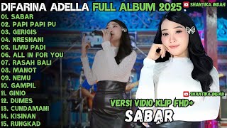 Download lagu SABAR - GERIGIS - NRESNANI - OM ADELLA DIFARINA FULL ALBUM TERBARU 2025 mp3