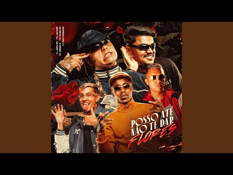 Posso Até Não Te Dar Flores