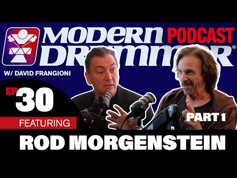 Rod Morgenstein - Modern Drummer Podcast with David Frangioni #30 - Part 1