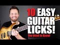 10 EASY GUITAR LICKS Every Guitarist Should Know