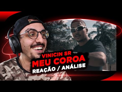Vinicin SR - Meu Coroa [Reação/ Análise]