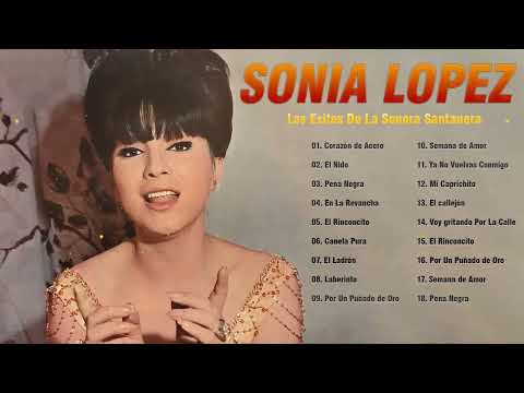 Sonia Lopez Exitos - Exitos Inolvidables De Sonia Lopez - Boleros Del Recuerdo