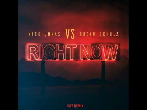 Nick Jonas Vs. Robin Schulz - Right Now (SN7 Remix)
