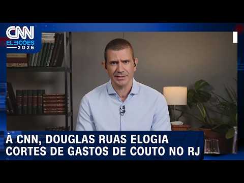 À CNN, Douglas Ruas elogia cortes de gastos de Couto no governo do Rio | CNN ELEIÇÕES