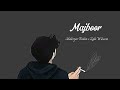 Majboor Sheheryar Rehan X Zoha Waseem Lyrics Video