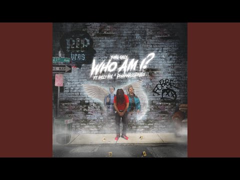Who Am I? (feat. Hilly Hil & PoppinAssPablo)