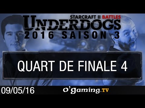 Quart de finale 4 - Underdogs 2016 S3 - Playoffs