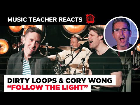 Music Teacher REACTS TO Dirty Loops & Cory Wong "Follow The Light" | MUSIC SHED EP 169