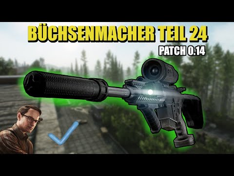 Büchsenmacher Teil 24 - Gunsmith Part 24 - Patch 0.14 Guide | Escape From Tarkov