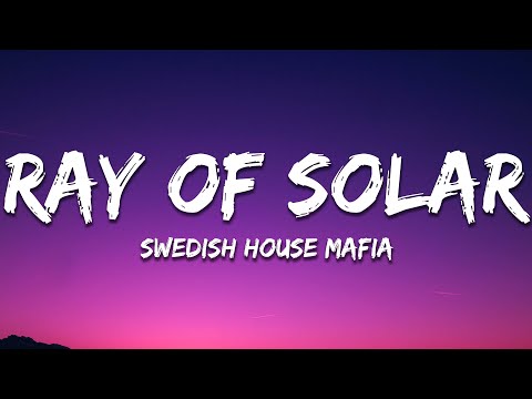 Swedish House Mafia - Ray Of Solar (Lyrics)